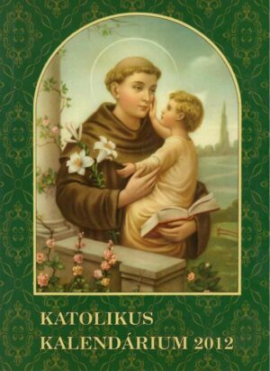 Katolikus Kalendárium 2012