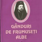 Gânduri de frumuseți albe Antonie Plămădeală 2004 Sibiu, Anticariat Historiarum