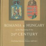 Romania and Hungary at the beginning of the 20th century establishing diplomatic relations 1918 1921 by Alexandru Ghișa 2003 Cluj, Anticariat Historiarum