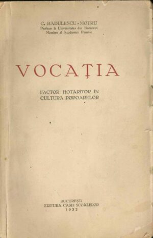 Vocația factor hotărîtor în cultura popoarelor Constantin Rădulescu-Motru 1932, Anticariat Historiarum