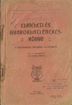 Elméleti és gyakorlati énekes könyv Sztojka Anna Arad 1920, Anticariat Historiarum
