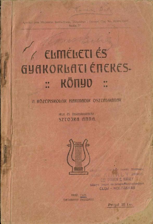 Elméleti és gyakorlati énekes könyv Sztojka Anna Arad 1920, Anticariat Historiarum