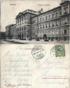 Kolozsvár, Központi egyetem, Lepage Lajos egyetemi könyvkereskedő kiadása Kolozsvár, 1907, Cluj, carte poștală circulată Sfântu Gheorghe